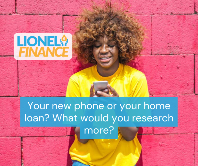 Your new phone or your home loan? What would you research more?