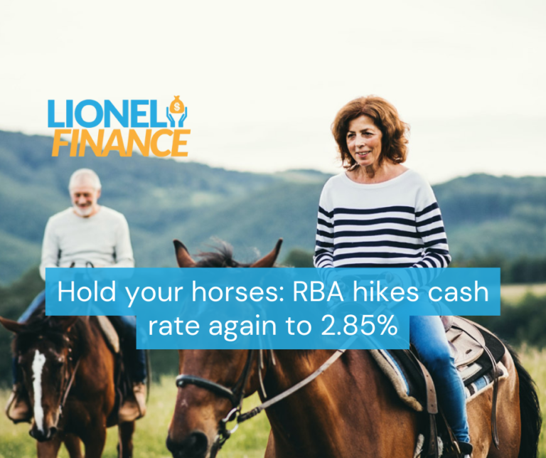 Hold your horses: RBA hikes cash rate again to 2.85%