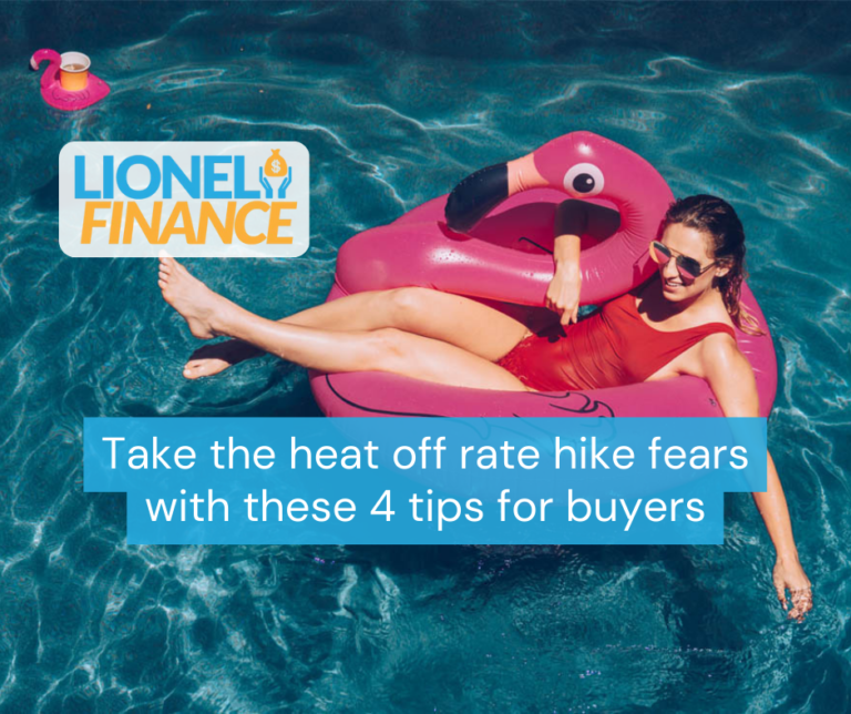 Take the heat off rate hike fears with these 4 tips for buyers
