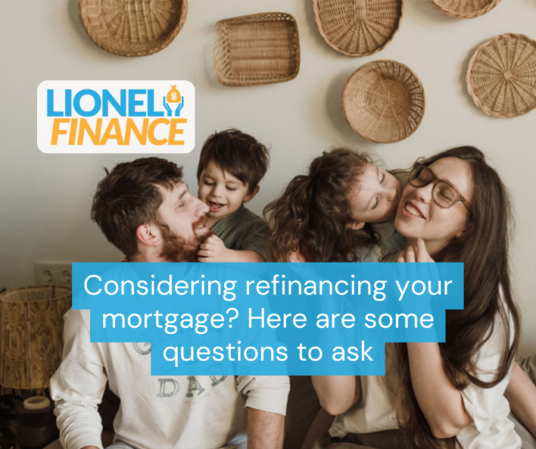 Considering refinancing your mortgage? Here are some questions to ask