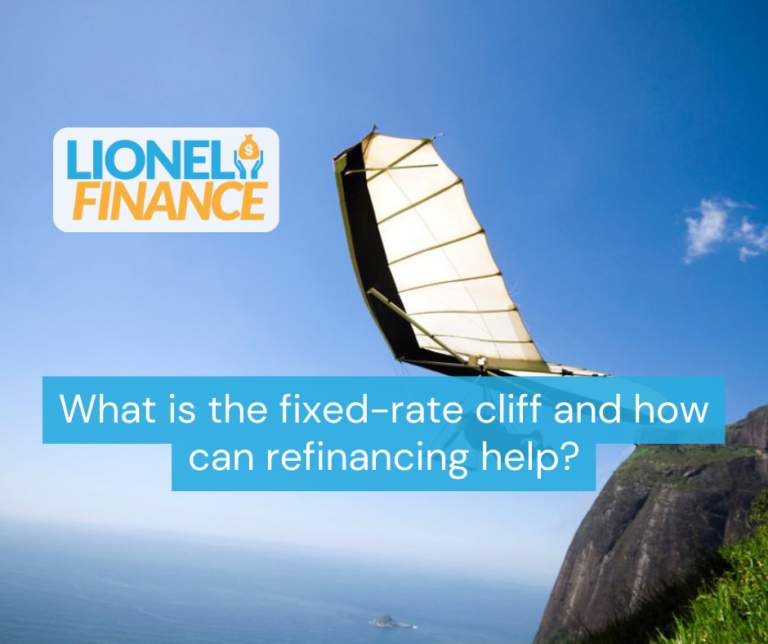 What is the fixed-rate cliff and how can refinancing help?