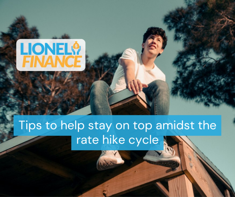 Tips to help stay on top amidst the rate hike cycle