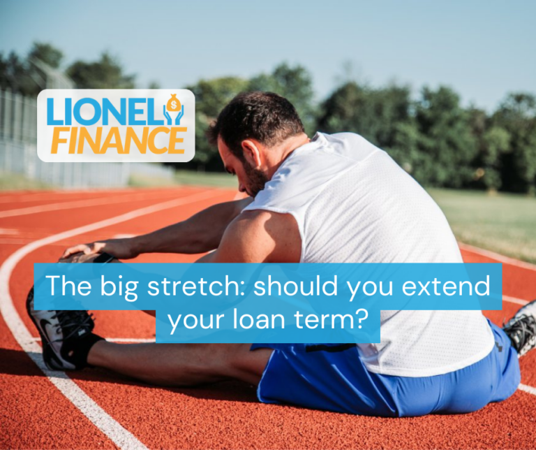 The big stretch: should you extend your loan term?