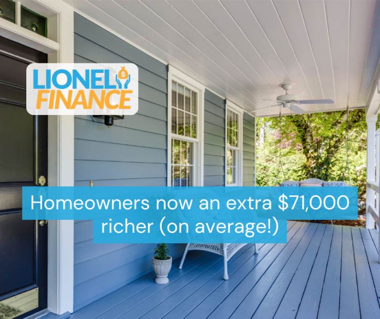 Homeowners now an extra $71,000 richer (on average!)