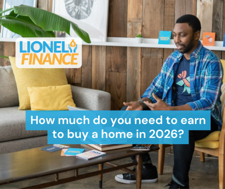 How much do you need to earn to buy a home in 2026?