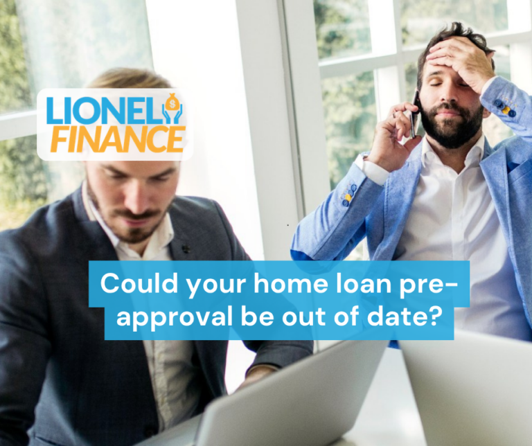 Could your home loan pre-approval be out of date?