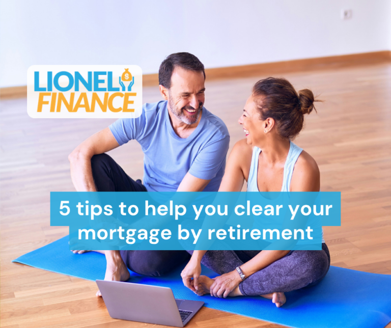 5 tips to help you clear your mortgage by retirement